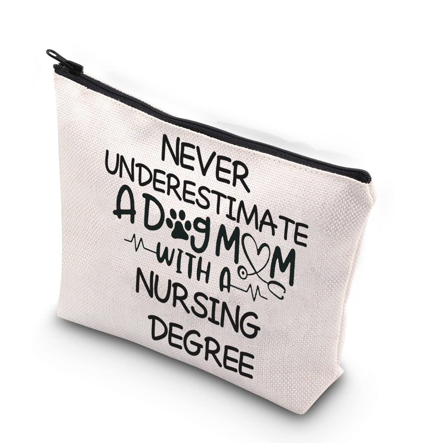 XYANFA Dog Mom Cosmetic Bag Nurse Thank You Gift Graduation Gifts For Nurse Nurse Makeup Bag Healthcare Hero Gift (NEVER UNDERESTIMATE A DOG MOM)